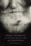 Animal Sensibility and Inclusive Justice in the Age of Bernard Shaw cover