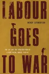 Labour Goes to War cover
