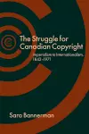 The Struggle for Canadian Copyright cover