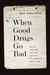 When Good Drugs Go Bad cover