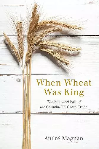 When Wheat Was King cover