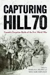 Capturing Hill 70 cover