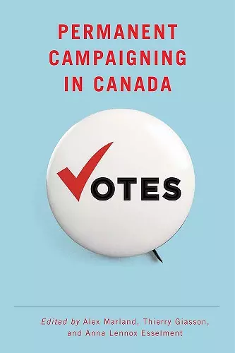 Permanent Campaigning in Canada cover