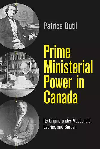 Prime Ministerial Power in Canada cover