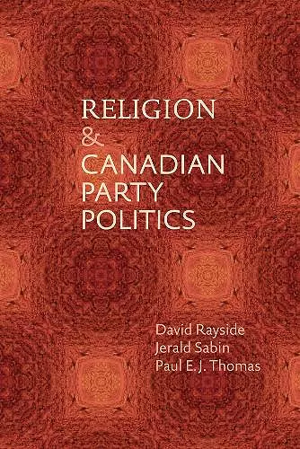 Religion and Canadian Party Politics cover