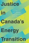 Justice in Canada's Energy Transition cover