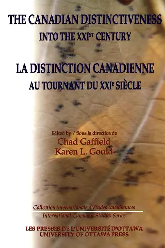 The Canadian Distinctiveness into the XXIst Century - La distinction canadienne au tournant du XXIe siecle cover