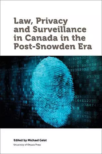 Law, Privacy and Surveillance in Canada in the Post-Snowden Era cover