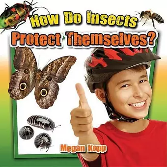 How Do Insects Protect Themselves? cover