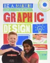 Maker Projects for Kids Who Love Graphic Design cover