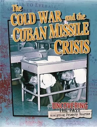 The Cold War and the Cuban Missile Crisis cover