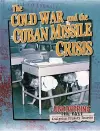 The Cold War and the Cuban Missile Crisis cover