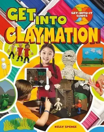 Get into Claymation cover