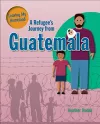 A Refugee's Journey From Guatemala cover
