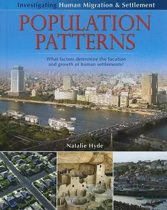 Population Patterns: What Factors Determine the Location and Growth of Human Settlements? cover