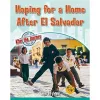 Hoping For a Home After El Salvador cover