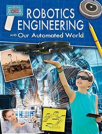 Robotics Engineering and Our Automated World cover