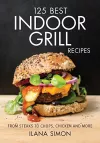 125 Best Indoor Grill Recipes cover