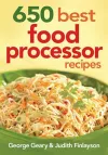 650 Best Food Processor Recipes cover