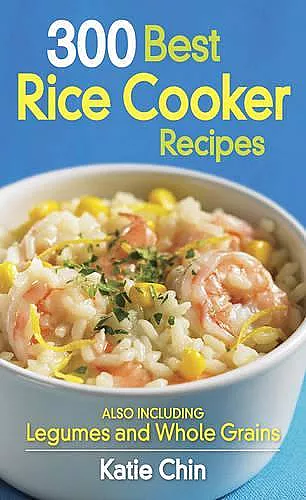 300 Best Rice Cooker Recipes cover
