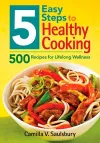 5 Easy Steps to Healthy Cooking: 500 Recipes for Lifelong Wellness cover