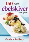 150 Best Ebelskiver Recipes cover