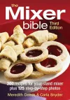 Mixer Bible: 300 Recipes for Your Stand Mixer 3rd Edition cover