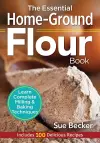 The Essential Home-Ground Flour Book cover