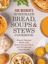 Sue Becker's Homemade Bread, Soups and Stews Cookbook cover