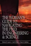 The Woman's Guide to Navigating the Ph.D. in Engineering & Science cover