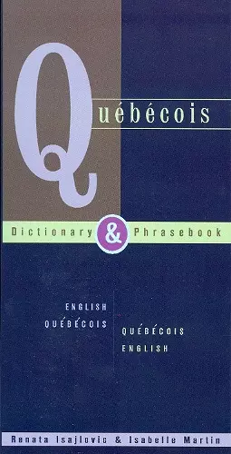 Quebecois Dictionary & Phrasebook: English Quebecois Quebecois English cover