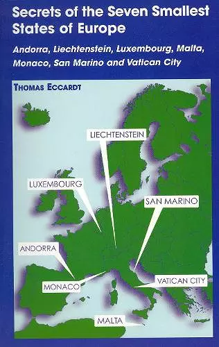 Secrets of the Seven Smallest States of Europe: Andorra, Liechtenstein, Luxembourg, Malta, Monaco, San Marino and Vatican City cover