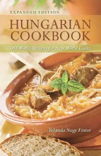 Hungarian Cookbook: Old World Recipes for New World Cooks cover