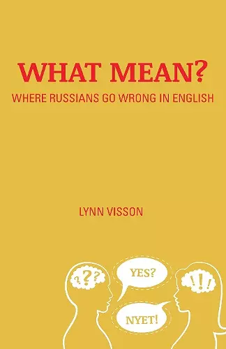 What Mean?: Where Russians Go Wrong in English cover