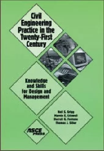 Civil Engineering Practice in the Twenty-first Century cover