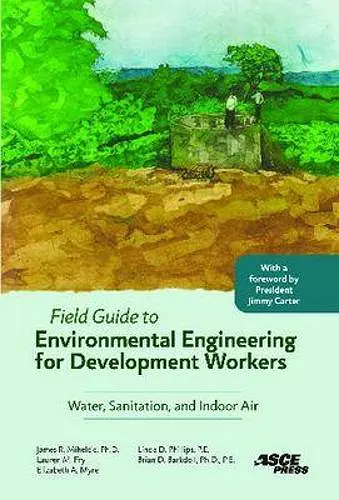 Field Guide to Environmental Engineering for Development Workers cover