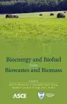 Bioenergy and Biofuel from Biowastes and Biomass cover