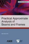 Practical Approximate Analysis of Beams and Frames cover