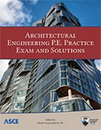 Architectural Engineering P.E. Practice Exam and Solutions cover