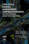 Life-Cycle Design, Assessment, and Maintenance of Structures and Infrastructure Systems cover