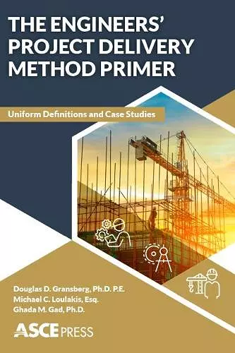 The Engineers' Project Delivery Method Primer cover