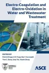 Electro-Coagulation and Electro-Oxidation in Water and Wastewater Treatment cover