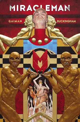 Miracleman by Gaiman & Buckingham Book 1: The Golden Age cover