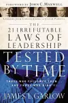 The 21 Irrefutable Laws of Leadership Tested by Time cover