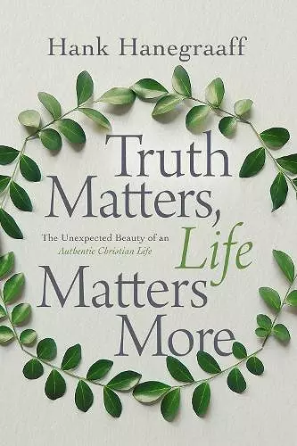 Truth Matters, Life Matters More cover