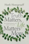 Truth Matters, Life Matters More cover