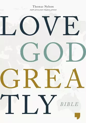 Love God Greatly Bible: A SOAP Method Study Bible for Women (NET, Hardcover, Comfort Print) cover