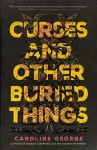 Curses and Other Buried Things cover