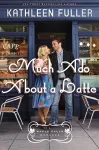 Much Ado About a Latte cover