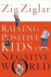 Raising Positive Kids in a Negative World cover